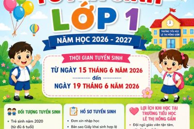 THÔNG BÁO:TUYỂN SINH LỚP 1 NĂM HỌC 2026 -2027